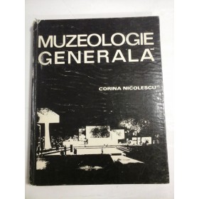 MUZEOLOGIE GENERALA - CORINA NICOLESCU